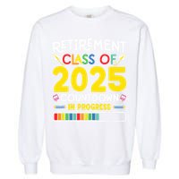 Retirement Class Of 2025 Countdown In Progress Teacher Gift Garment-Dyed Sweatshirt
