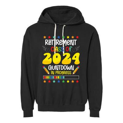 Retirement Class Of 2024 Countdown In Progress Funny Teacher Garment-Dyed Fleece Hoodie