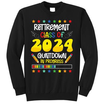 Retirement Class Of 2024 Countdown In Progress Funny Teacher Sweatshirt