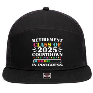 Retirement Class Of 2025 Countdown In Progress Funny Retired 7 Panel Mesh Trucker Snapback Hat