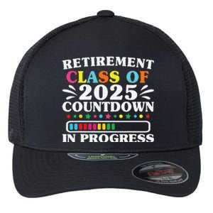 Retirement Class Of 2025 Countdown In Progress Funny Retired Flexfit Unipanel Trucker Cap