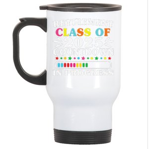 Retirement Class Of 2025 Countdown In Progress Funny Retired Stainless Steel Travel Mug