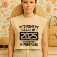 Retirement Class Of 2025 Countdown In Progress Garment-Dyed Women's Muscle Tee