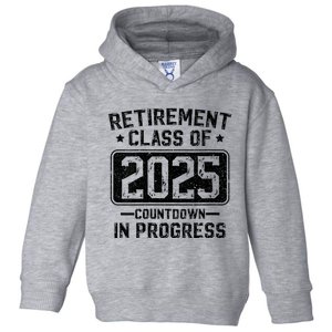 Retirement Class Of 2025 Countdown In Progress Toddler Hoodie