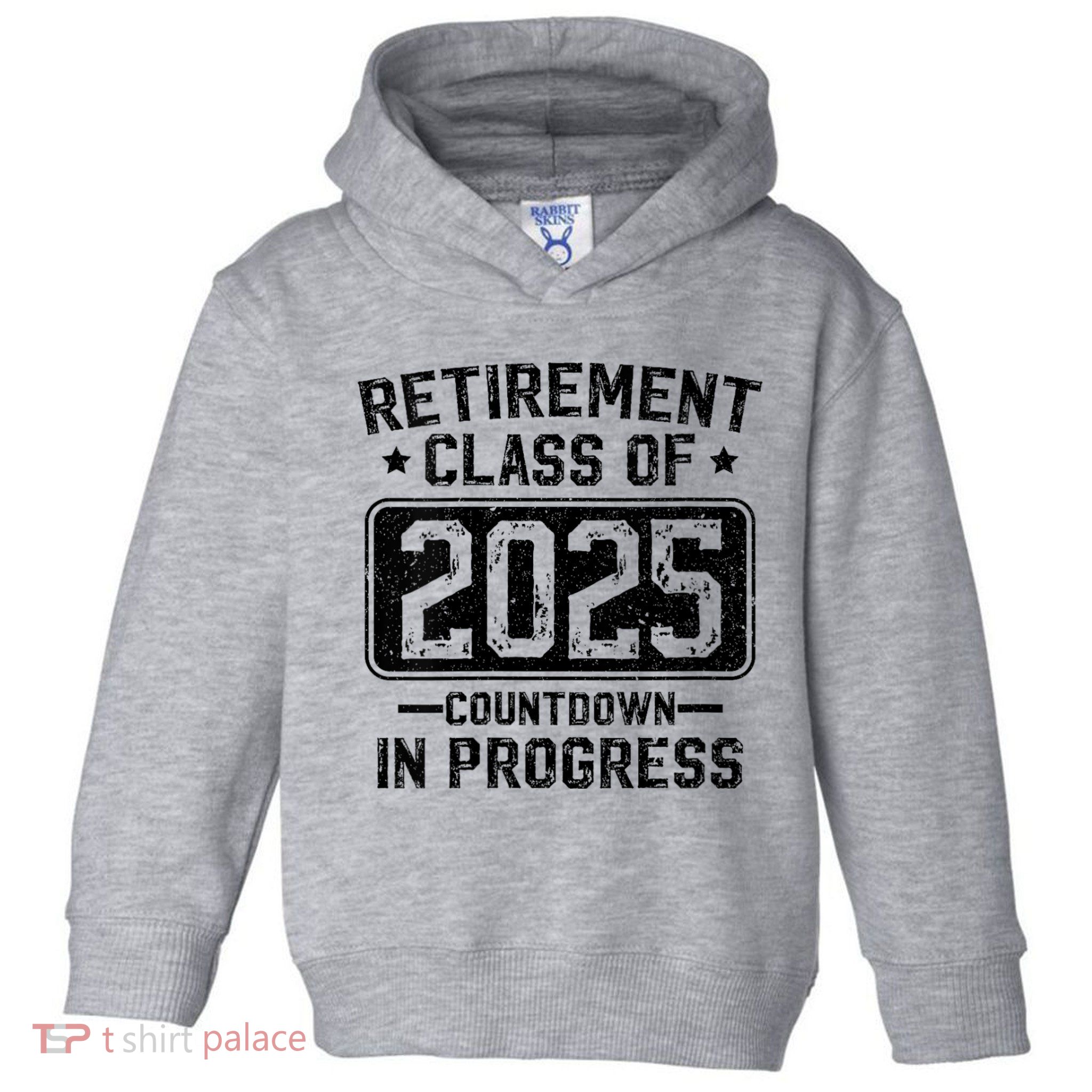 Retirement Class Of 2025 Countdown In Progress Toddler Hoodie