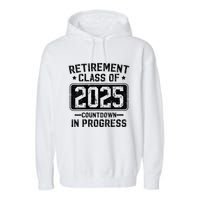 Retirement Class Of 2025 Countdown In Progress Garment-Dyed Fleece Hoodie