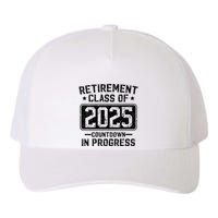 Retirement Class Of 2025 Countdown In Progress Yupoong Adult 5-Panel Trucker Hat