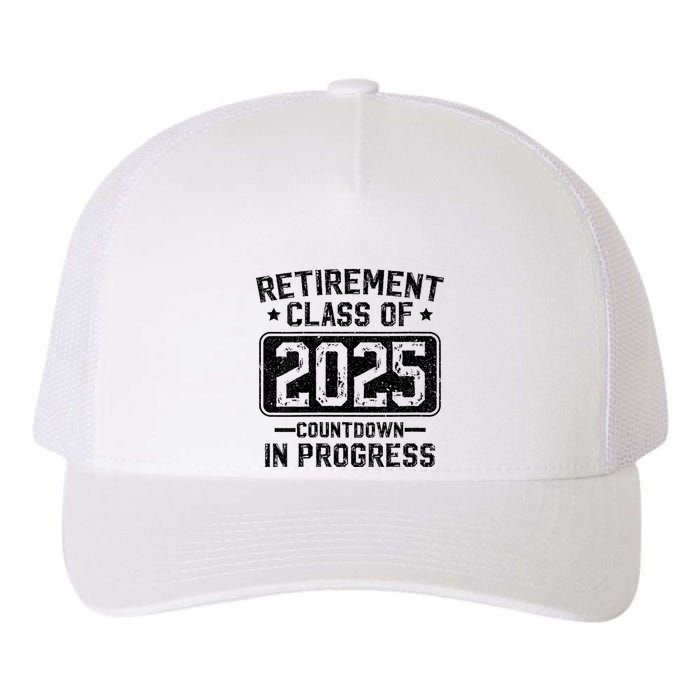 Retirement Class Of 2025 Countdown In Progress Yupoong Adult 5-Panel Trucker Hat