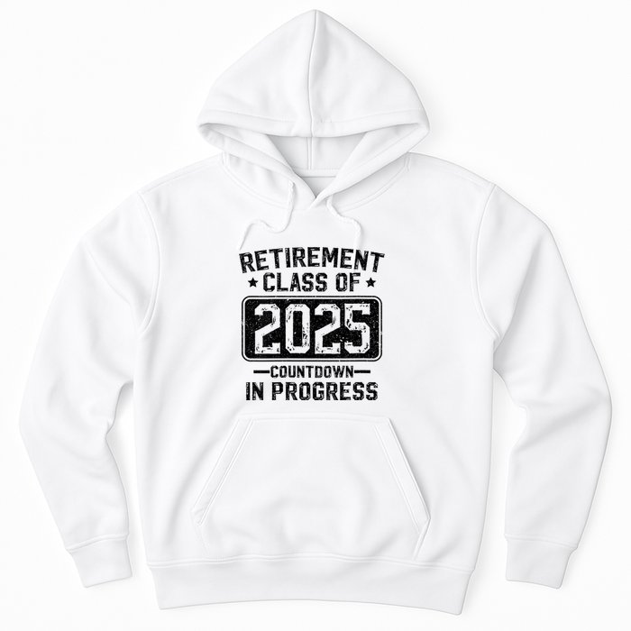 Retirement Class Of 2025 Countdown In Progress Hoodie