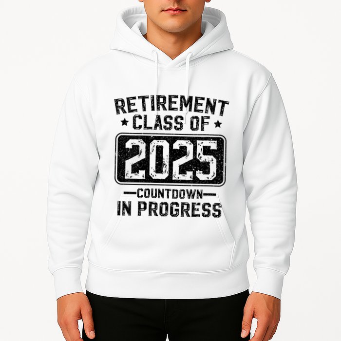Retirement Class Of 2025 Countdown In Progress Hoodie