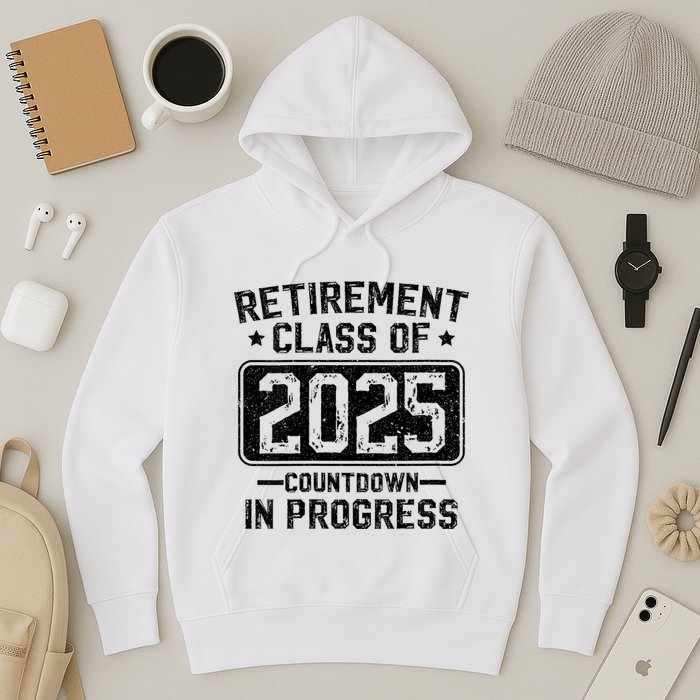 Retirement Class Of 2025 Countdown In Progress Hoodie