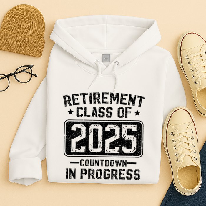 Retirement Class Of 2025 Countdown In Progress Hoodie