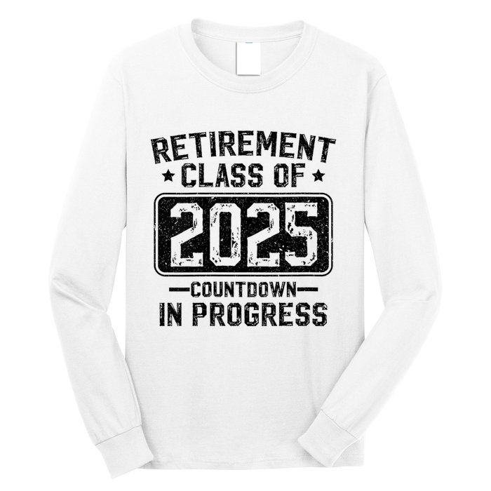 Retirement Class Of 2025 Countdown In Progress Long Sleeve Shirt