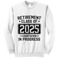 Retirement Class Of 2025 Countdown In Progress Sweatshirt
