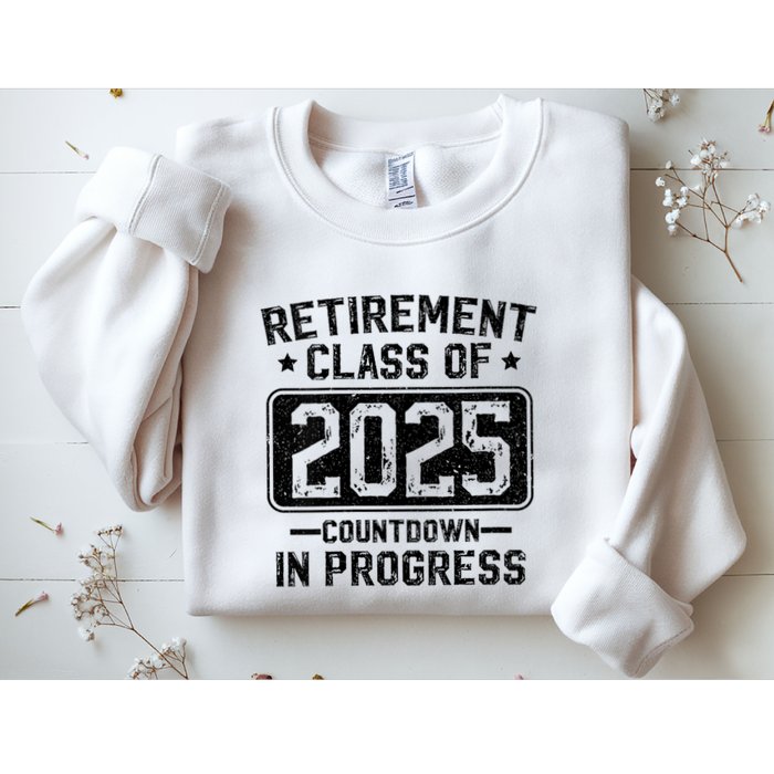 Retirement Class Of 2025 Countdown In Progress Sweatshirt