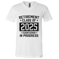Retirement Class Of 2025 Countdown In Progress V-Neck T-Shirt