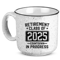 Retirement Class Of 2025 Countdown In Progress 15oz Campfire Ceramic Mug