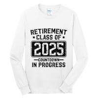 Retirement Class Of 2025 Countdown In Progress Tall Long Sleeve T-Shirt