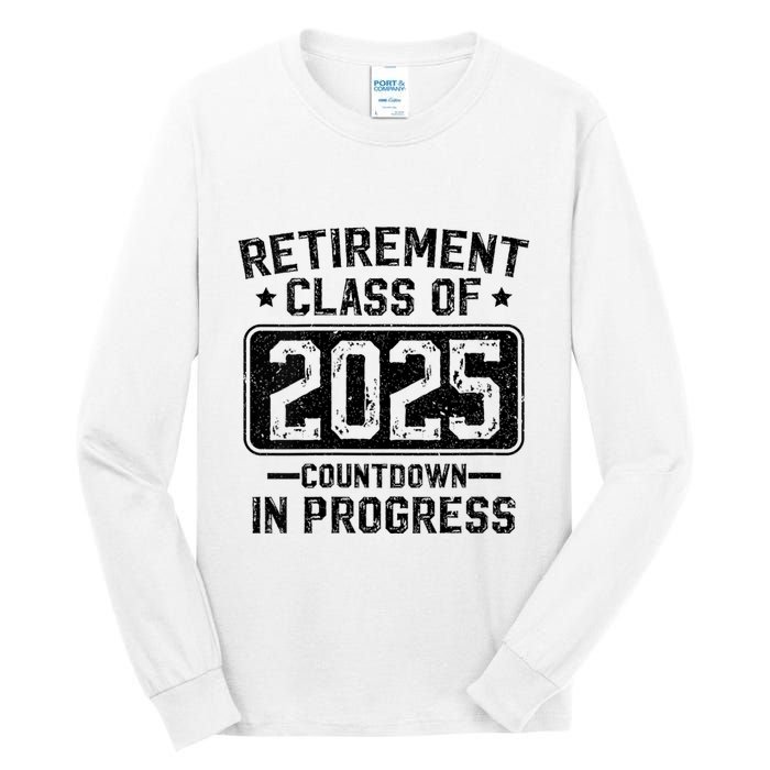 Retirement Class Of 2025 Countdown In Progress Tall Long Sleeve T-Shirt