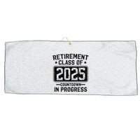 Retirement Class Of 2025 Countdown In Progress Large Microfiber Waffle Golf Towel