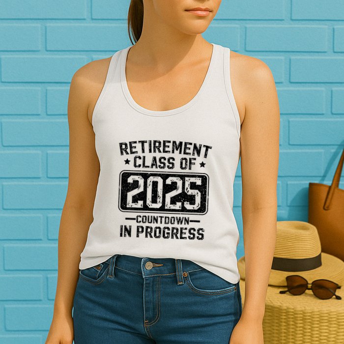 Retirement Class Of 2025 Countdown In Progress Womens Tank Top