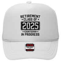 Retirement Class Of 2025 Countdown In Progress Trucker Hat