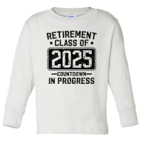 Retirement Class Of 2025 Countdown In Progress Toddler Long Sleeve Shirt