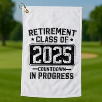 Retirement Class Of 2025 Countdown In Progress Golf Towel