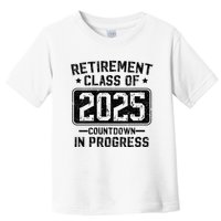 Retirement Class Of 2025 Countdown In Progress Toddler T-Shirt