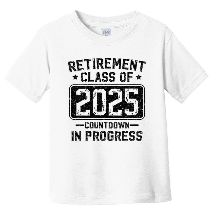 Retirement Class Of 2025 Countdown In Progress Toddler T-Shirt