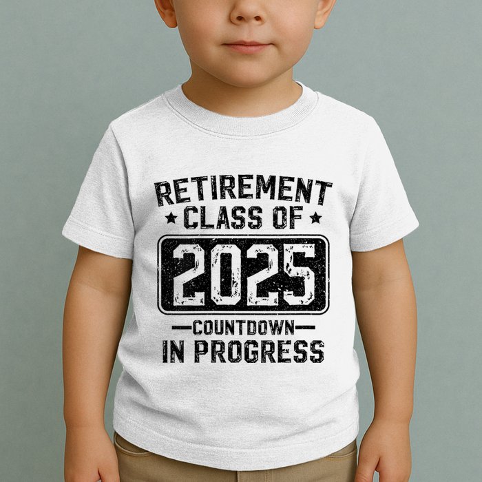 Retirement Class Of 2025 Countdown In Progress Toddler T-Shirt