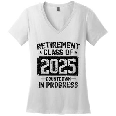 Retirement Class Of 2025 Countdown In Progress Women's V-Neck T-Shirt