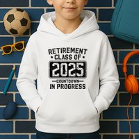 Retirement Class Of 2025 Countdown In Progress Kids Hoodie