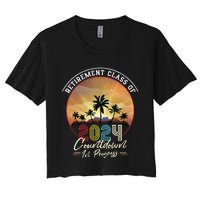 Retiret Class Of 2024 Countdown In Progress Vintage Women's Crop Top Tee