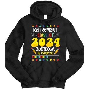 Retirement Class Of 2024 Countdown In Progress Funny Teacher Tie Dye Hoodie