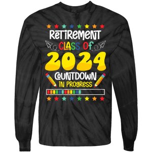 Retirement Class Of 2024 Countdown In Progress Funny Teacher Tie-Dye Long Sleeve Shirt