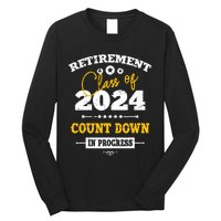 Retirement Class Of 2024 Count Down Funny Retiring Teacher Long Sleeve Shirt