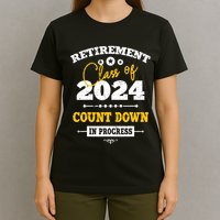 Retirement Class Of 2024 Count Down Funny Retiring Teacher T-Shirt