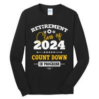 Retirement Class Of 2024 Count Down Funny Retiring Teacher Tall Long Sleeve T-Shirt