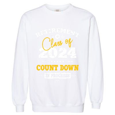 Retirement Class Of 2024 Count Down Funny Retiring Teacher Garment-Dyed Sweatshirt