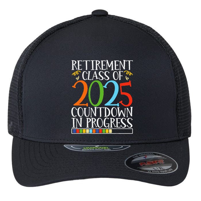 Retirement Class Of 2025 Countdown In Progress Fun Retire Flexfit Unipanel Trucker Cap