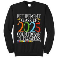 Retirement Class Of 2025 Countdown In Progress Fun Retire Sweatshirt