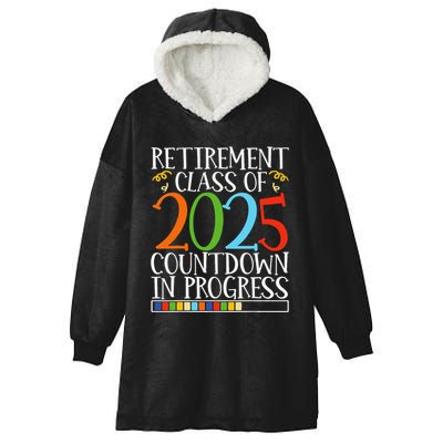 Retirement Class Of 2025 Countdown In Progress Fun Retire Hooded Wearable Blanket