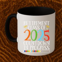 Retirement Class Of 2025 Countdown In Progress Fun Retire Mug