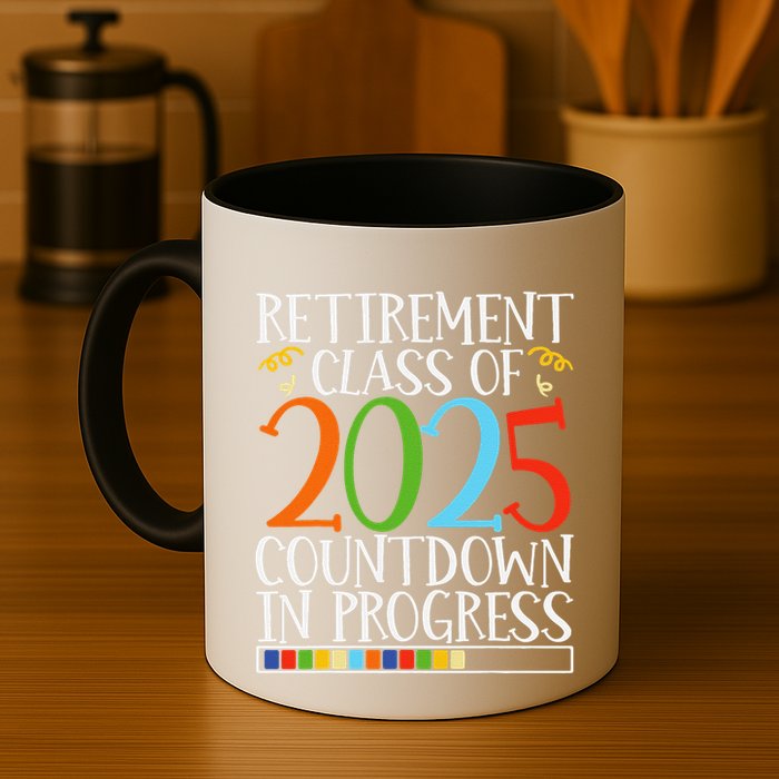 Retirement Class Of 2025 Countdown In Progress Fun Retire Mug