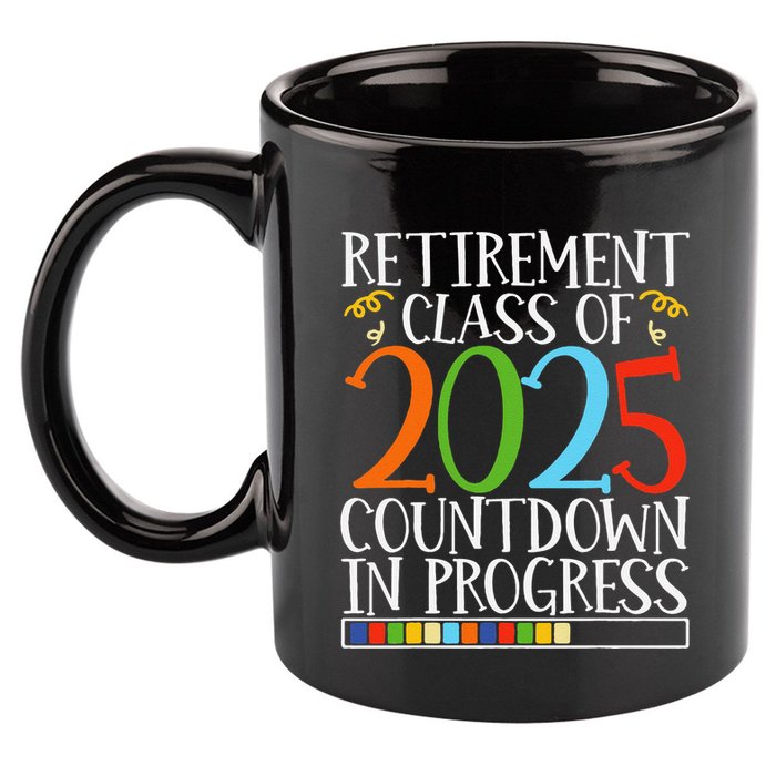 Retirement Class Of 2025 Countdown In Progress Fun Retire 11oz C Handle Ceramic Mug