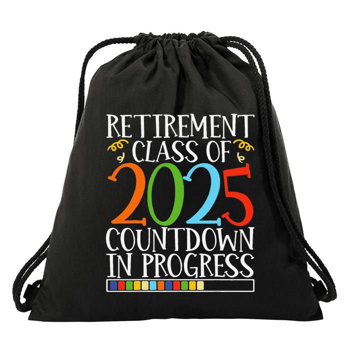 Retirement Class Of 2025 Countdown In Progress Fun Retire Drawstring Bag