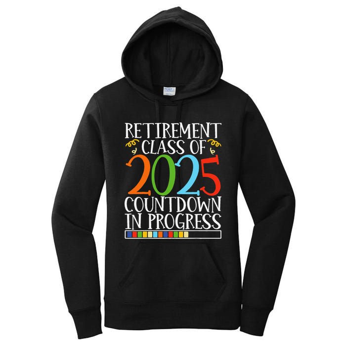 Retirement Class Of 2025 Countdown In Progress Fun Retire Women's Pullover Hoodie