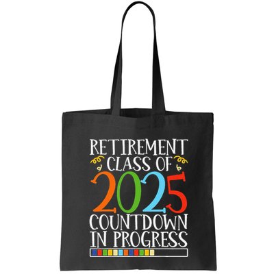 Retirement Class Of 2025 Countdown In Progress Fun Retire Bag