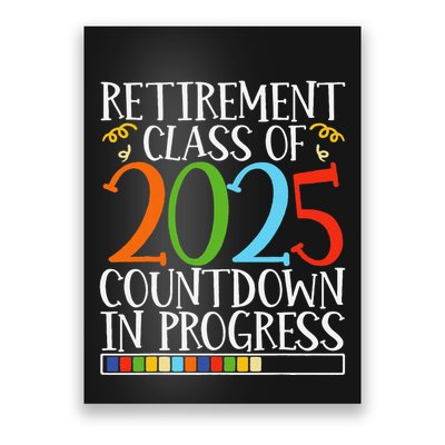 Retirement Class Of 2025 Countdown In Progress Fun Retire Poster